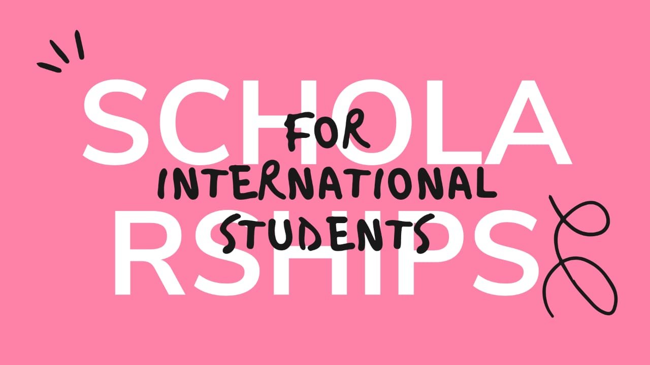 Scholarships for international students
