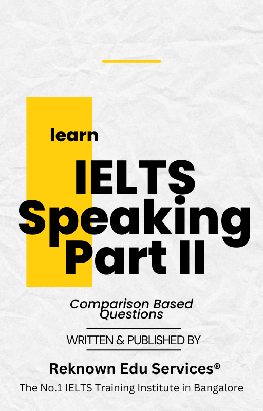 IELTS Spekaing part II - Comparison Based Questions